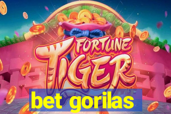 bet gorilas